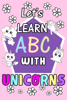 Paperback Let's Learn ABC with unicorns: (ages 3 - 5 years) 6x9 size Book