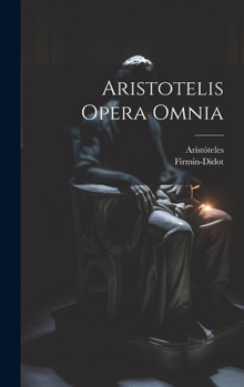 Hardcover Aristotelis Opera Omnia [French] Book