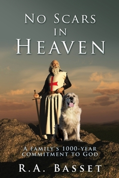 Paperback No Scars in Heaven: A family's 1000-year commitment to God Book