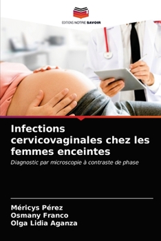 Paperback Infections cervicovaginales chez les femmes enceintes [French] Book