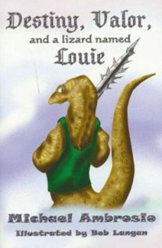 Paperback Destiny, Valor and a Lizard Named Louie Book