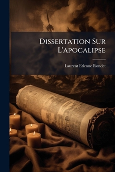 Paperback Dissertation Sur L'apocalipse [French] Book