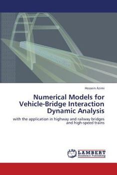 Paperback Numerical Models for Vehicle-Bridge Interaction Dynamic Analysis Book