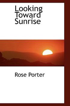 Paperback Looking Toward Sunrise Book