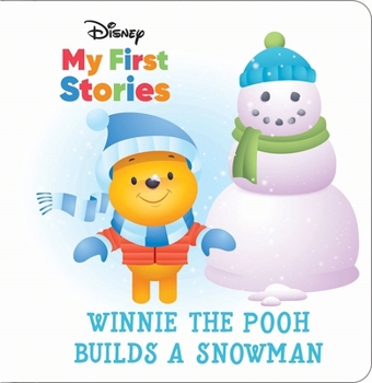 Disney My First Disney Stories - Winnie the Pooh Builds a Snowman - PI Kids - Book  of the Disney My First Stories