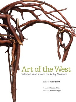 Hardcover Art of the West: Selected Works from the Autry Museum Book