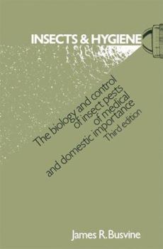 Paperback Insects and Hygiene: The Biology and Control of Insect Pests of Medical and Domestic Importance Book