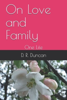 Paperback On Love and Family: One Life Book