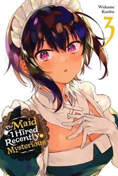 Paperback The Maid I Hired Recently Is Mysterious, Vol. 3 Book