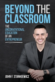 Paperback Beyond the Classroom: The Unconventional Education of an Entrepreneur Book