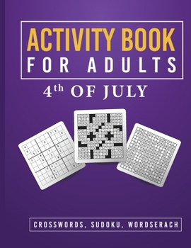 Paperback Activity Book for Adults 4th of July: Brain Games - Crosswords - Word Search - Sudoku Book