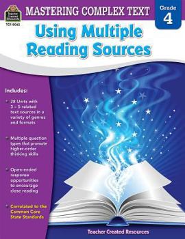 Paperback Mastering Complex Text Using Multiple Reading Sources Grd 4 Book