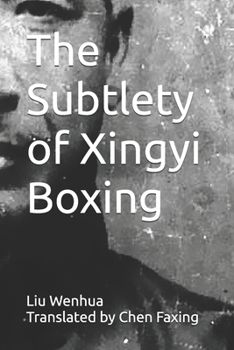 Paperback The Subtlety of Xingyi Boxing Book