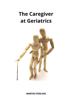 Paperback The Caregiver at Geriatrics Book