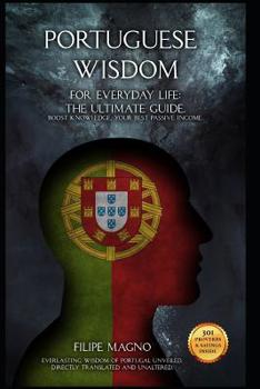 Paperback Portuguese Wisdom: For Everyday Life: The Ultimate Guide Book