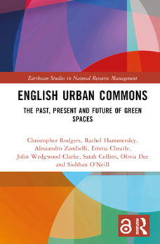 Hardcover English Urban Commons: The Past, Present and Future of Green Spaces Book