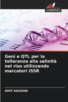 Paperback Geni e QTL per la tolleranza alla salinità nel riso utilizzando marcatori ISSR [Italian] Book