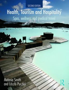 Paperback Health, Tourism and Hospitality: Spas, Wellness and Medical Travel Book