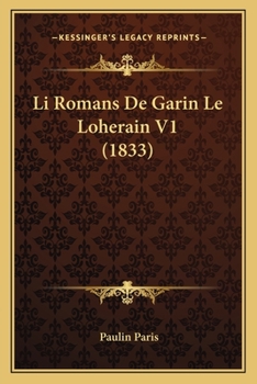 Paperback Li Romans De Garin Le Loherain V1 (1833) [French] Book