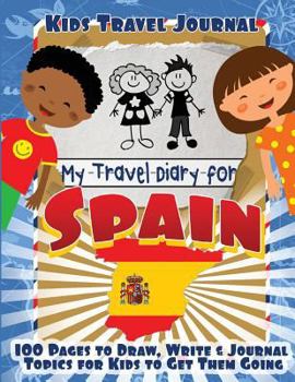 Paperback Kids Travel Journal: My Travel Diary for Spain Book