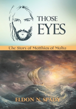 Paperback Those EYES: The Story of Matthias of Malta Book