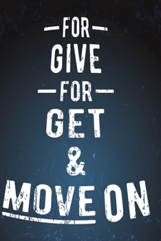 forgive forget and move on: Funny Dot Grid 6x9 Dotted Bullet Journal and Notebook