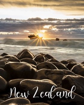 New Zealand: Vacation Log Book, Travel Road Trip Planner, Checklist, Budget Planner, Expense Tracker, Itineraries & More, Memory Keepsake
