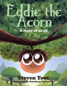 Paperback Eddie The Acorn: A story of us all Book