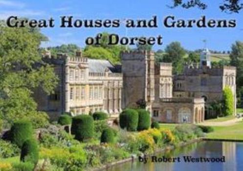 Paperback Great Houses and Gardens of Dorset Book