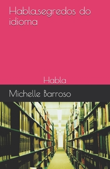 Paperback Habla, segredos do idioma: Habla [Portuguese] Book