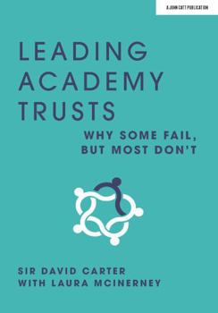 Paperback Leading Academy Trusts: Why some fail, but most don't Book