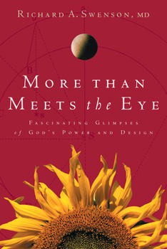 Paperback More Than Meets the Eye: Fascinating Glimpses of God's Power and Design Book