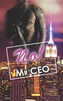 No! Mr CEO: CEO in Love (Bawdy Affairs)