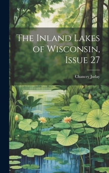 Hardcover The Inland Lakes of Wisconsin, Issue 27 Book
