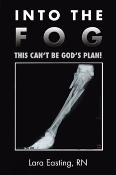 Paperback Into the Fog: This Can't Be God's Plan! Book