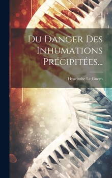 Hardcover Du Danger Des Inhumations Précipitées... [French] Book