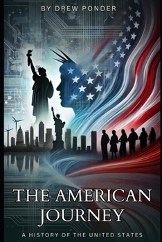 The American Journey: A History of the United States