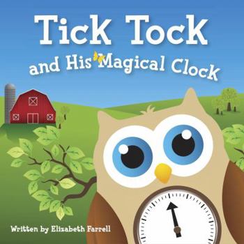 Hardcover Tick Tock and His Magical Clock Book