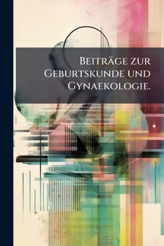 Paperback Beiträge zur Geburtskunde und Gynaekologie. [German] Book