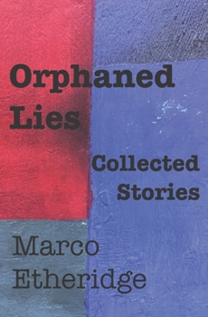 Paperback Orphaned Lies: Collected Stories Book