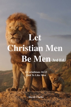 Paperback Let Christian Men Be Men: The Bierton Crisis Book