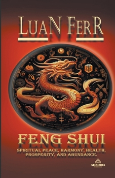 Paperback FENG SHUI (Spiritual Peace, Harmony, Health, Prosperity, and Abundance). Book