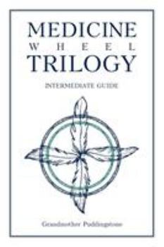 Paperback Medicine Wheel Trilogy: Intermediate Guide Book
