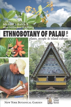 Paperback Ethnobotany of Palau, Plants, People and Island Culture--Volume 2 Book