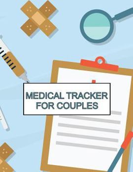 Paperback Medical Tracker for Couples: All-In-One-Place Health History for Couples Book