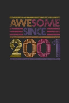 Awesome Since 2001: Small Lined Notebook – Birthday Gift or Anniversary Gift Idea