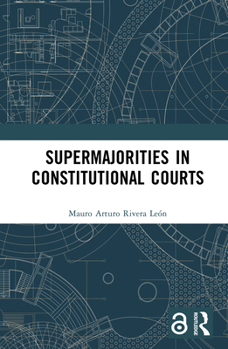 Hardcover Supermajorities in Constitutional Courts Book