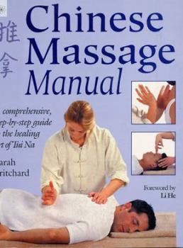 Paperback Chinese Massage Manual: A comprehensive, step-by-step guide to the healing art of Tui Na Book