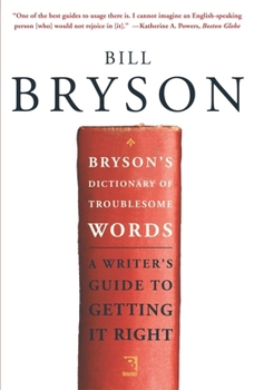 Paperback Bryson's Dictionary of Troublesome Words: A Writer's Guide to Getting It Right Book