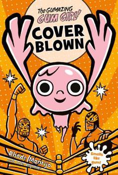 Hardcover The Gumazing Gum Girl! Cover Blown Book